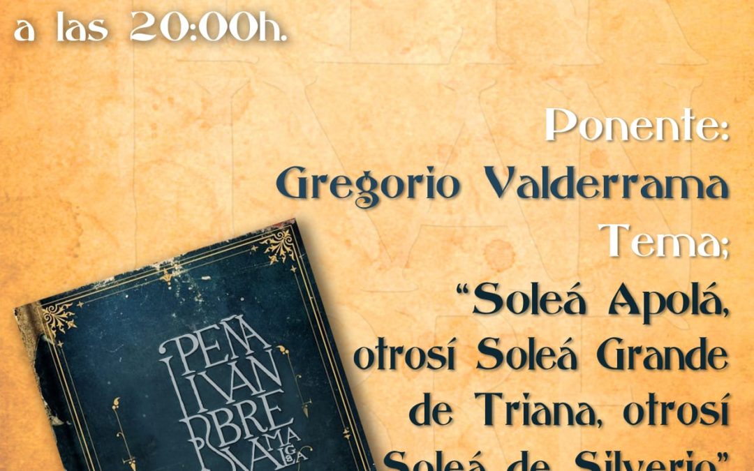 Sesión de estudio «Soleá apolá, soleá de Triana, soleá de Siverio» por Gregorio Valderrama.