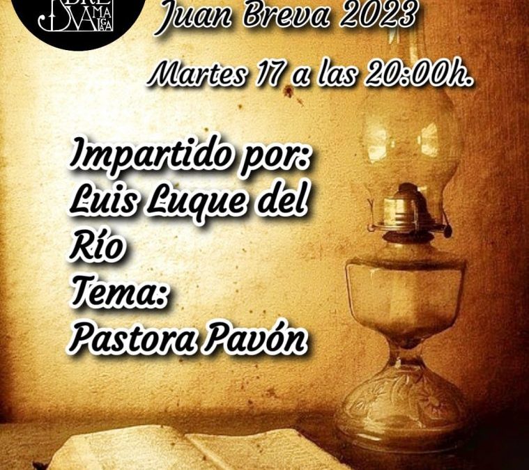 Sesión de Estudio, Martes 17 Enero, «Pastora Pavón», Por Luis Luque del Río.