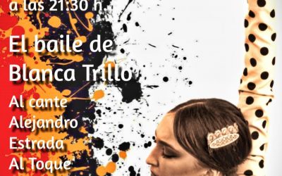 Viernes Flamenco con Blanca Trillo, Alejandro Estrada y Paco Leal.