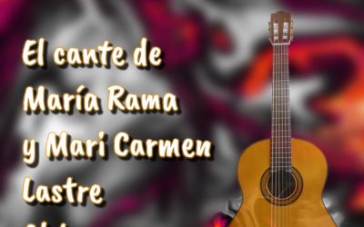 Viernes Flamenco con María Rama y Mari Carmen Lastre al cante, Pepe Reina al Toque.